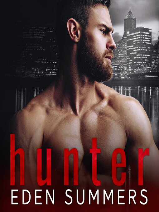 Title details for Hunter by Eden Summers - Available